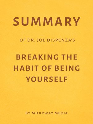 cover image of Summary of Joe Dispenza's Breaking the Habit of Being Yourself